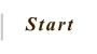 Start