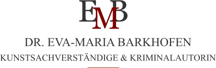 E B M DR. EVA-MARIA BARKHOFEN KUNSTSACHVERSTÄNDIGE & KRIMINALAUTORIN